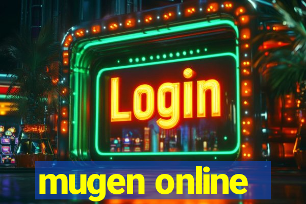 mugen online